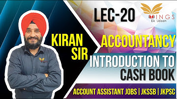 Introduction To Cash Book||Accountancy||Lec-20||Account Assistant JobsIIJKSSB||JKPSC