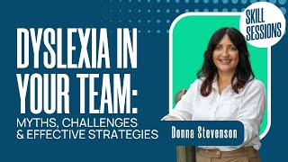 Skill Sessions | Dyslexia in Your Team: Myths, Challenges &amp; Effective Strategies