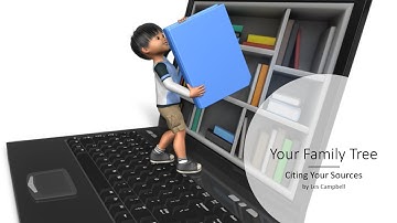 Your Family Tree - Citing Your Sources
