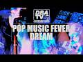 DBA TV presents: POP MUSIC FEVER DREAM