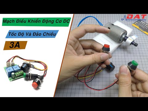 Video Mạch Điều Khiển Tốc Độ Và Đảo Chiều Động Cơ DC 3A |... - youtube