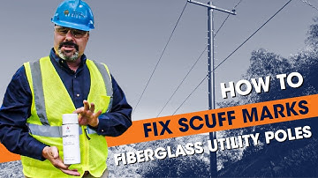 How to Fix Scuff Marks | Fiberglass Utility Poles