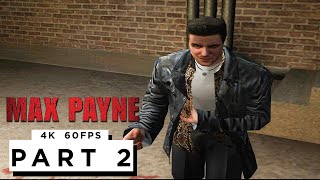 MAX PAYNE Walkthrough Gameplay Part 2 - (4K 60FPS) RTX 3090 - No Commentary