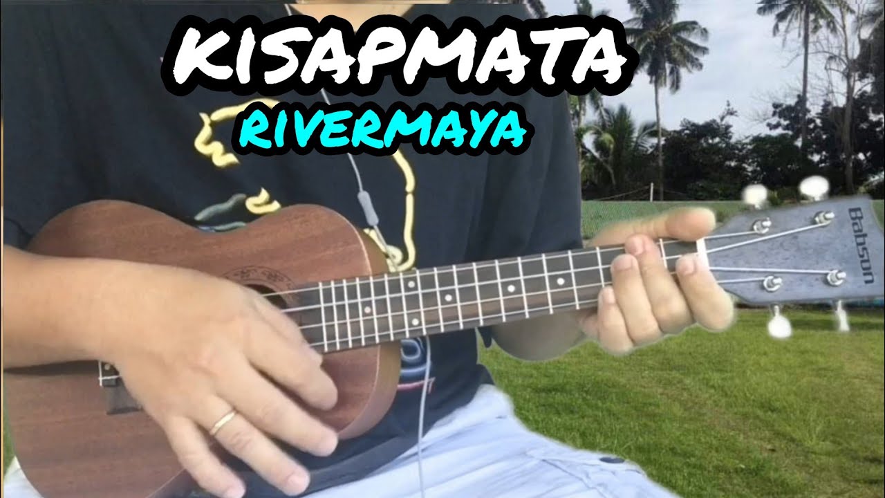 Kisapmata Rivermaya Ukulele Tutorial With Lyrics and Chords YouTube