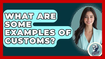 What Are Some Examples Of Customs? - Philosophy Beyond