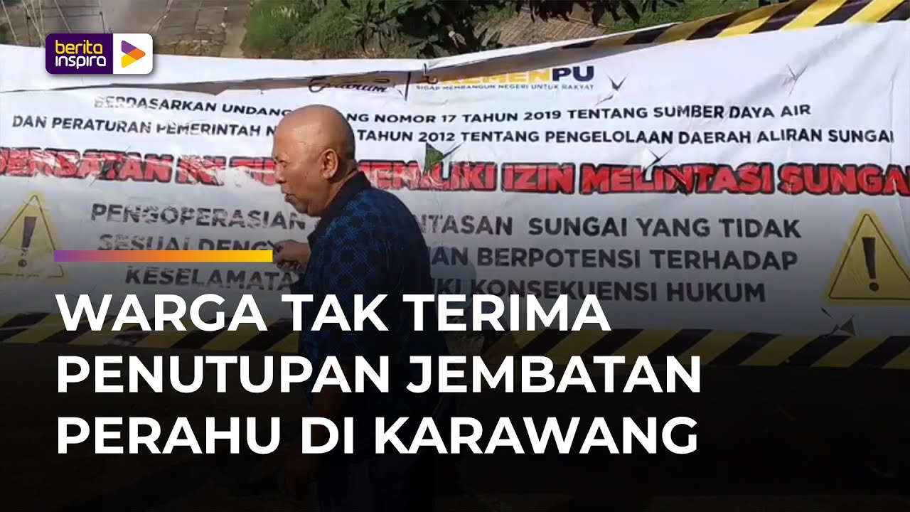 Warga Menolak Penutupan Jembatan Perahu Haji Endang di Karawang!