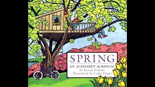 Kids Book Read Aloud: Spring - An Alphabet Acrostic by Steven Schnur, Illustrated by Leslie Evans