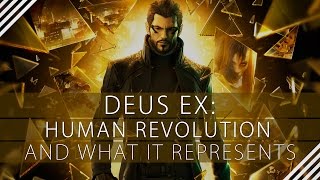 Deus Ex: Human Revolution and What It Represents by LHudson 9,723 views 7 years ago 16 minutes