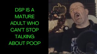 DSP Is A Mature Adult Who Can’t Stop Talking About Poop 💩💩💩