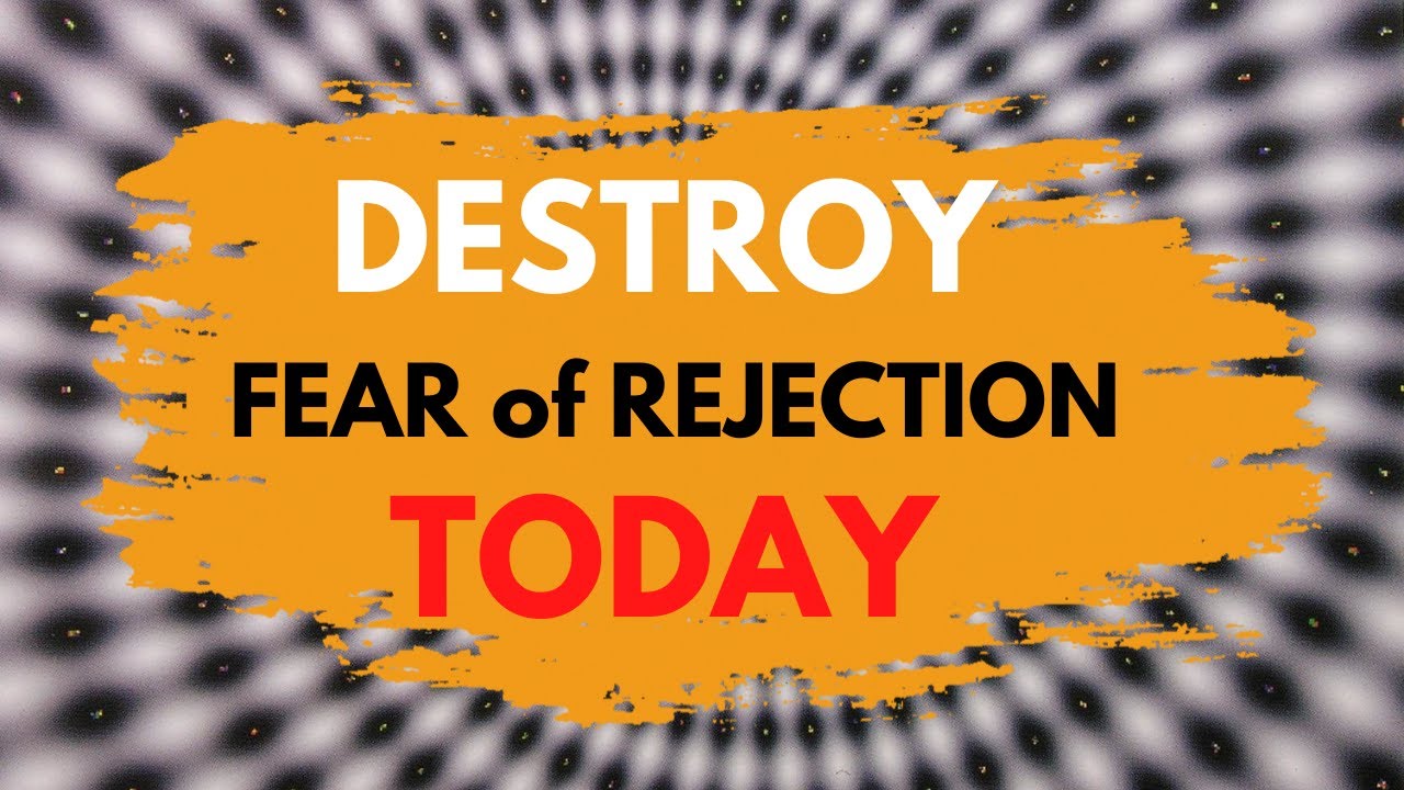 Fear of Rejection is a MYTH! Hypnosis for Confidence