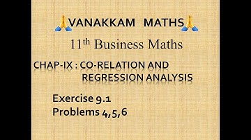 Co-relation and Regression Analysis (Part 2) | Business Maths (TN Syllabus) - 11th Std