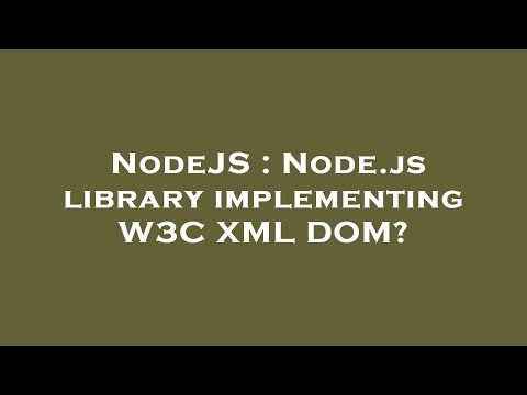NodeJS : Node.js library implementing W3C XML DOM?