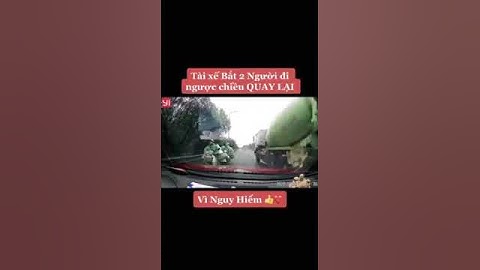 Tài xế yêu cầu hai xe máy đi ngược chiều quay đầu