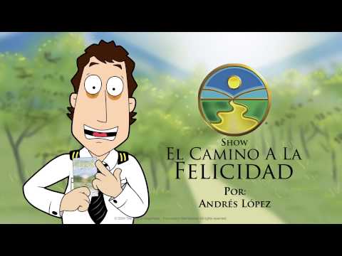 Show El Camino a La Felicidad basado en el libro con el mismo nombre | Andrés López
