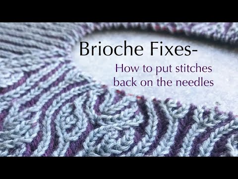 Brioche Fixes- how to put stitches back on the needles.