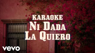 Lalo Mora - Ni Dada La Quiero Karaoke