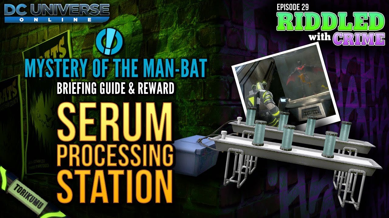 DCUO Episode 29: Mystery of the Man-Bat Briefing Guide and Reward