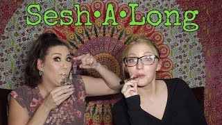 Sesh•A•long | Part 1 😊