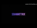 Soa Mattrix ft Sir trill ft Nkosazana daughter - Nomathemba