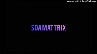 Soa Mattrix ft Sir trill ft Nkosazana daughter - Nomathemba