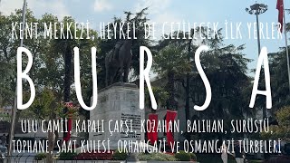 Bursa Kent Merkezinde gezilip, görülmesi gereken ilk yerler. screenshot 2