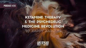 Ketamine Therapy & the Psychedelic Medicine Revolution w/ Zappy Zapolin #393