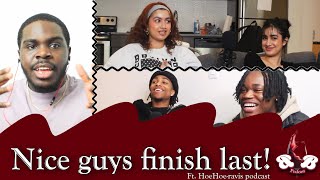 #BlackerTheBerryPod Nice Guys finish last! || Episode 64 ft HoeHoe-ravis Podcast