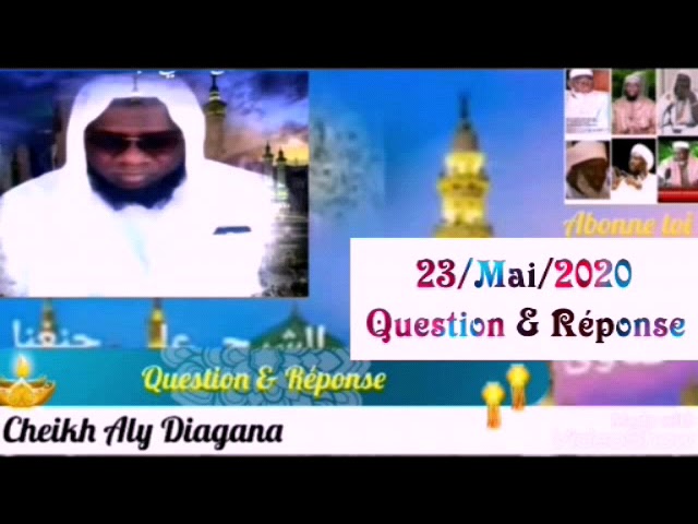 🔰Cheikh Aly Diagana🔰 Question & Réponse 23/05/2020