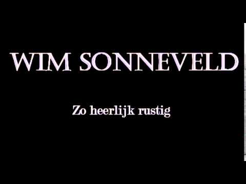 Wim Sonneveld - Zo heerlijk rustig (lyrics)