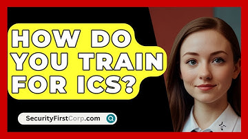 How Do You Train For ICS? - SecurityFirstCorp.com