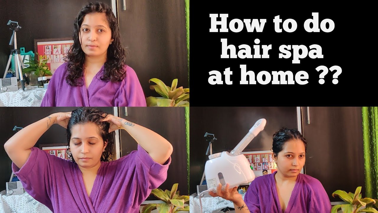 How to do Hair Spa at Home Hair Spa for Dry and Damaged Hair Best Hair Spa for hair growth