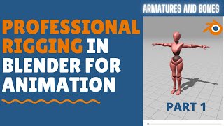 Episode 1 - Armature Bones - Blender Complete Professional Rigging workflow for animations