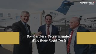 Bombardier's Secret Blended Wing Body Flight Tests #NBAA2022