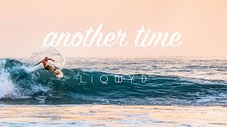 Video thumbnail of "LiQWYD - Another Time"