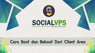 Cara Boot/Start dan Reboot/Restart VPS dari client area SocialVPS.net