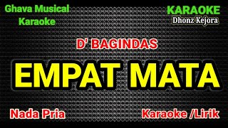 EMPAT MATA - D'Bagindas ( Pop Band ) Karaoke HD _ Nada Pria