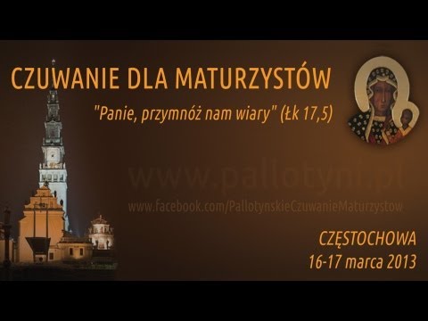 Konferencja I - Pallotyńskie Czuwanie Maturzystów | Jasna Góra (16.03.2013)