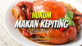 Story WA Gus Baha' - HUKUM MAKAN KEPITING