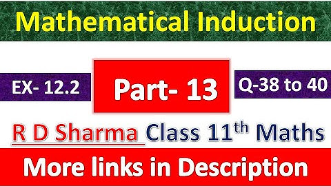 Mathematical Induction | Class 11th Maths R D Sharma Solution | Dhanpat Rai Publication | Part 13