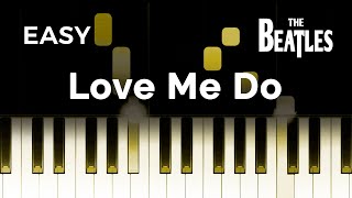 Video thumbnail of "The Beatles - Love Me Do - EASY Piano TUTORIAL by Piano Fun Play"