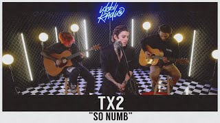 "So Numb" by TX2 - LIVE - idobi Session