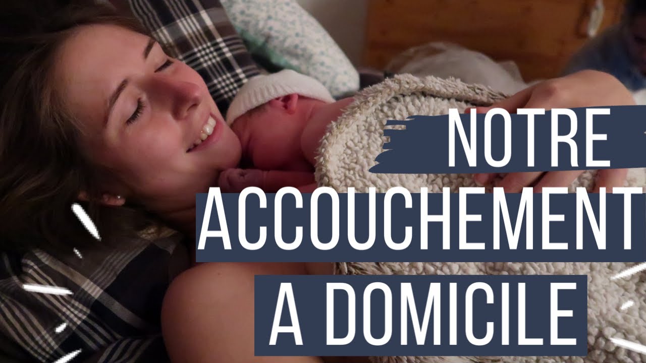 Notre accouchement... à la maison ! - YouTube