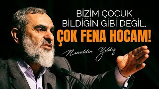Bi̇zi̇m Çocuk Bi̇ldi̇ği̇n Gi̇bi̇ Deği̇l, Çok Fena Hocam Nureddin Yıldız Resimi