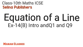 Class-10th maths/ICSE/Equation of a Line(Straight Line)/Chapter-14/Ex-14(B) intro and Q1 to Q9