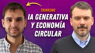 Thinking: IA Generativa para Impulsar la Economía Circular