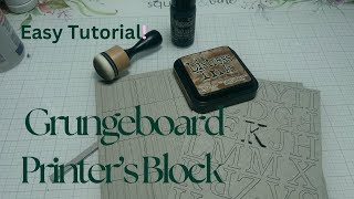 Tim Holtz Grungeboard Tutorial: DIY Printer's Block