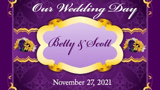 Betty & Scott Wedding Slideshow