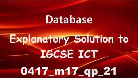 Database Solution to IGCSE ICT 0417 m17 qp 2