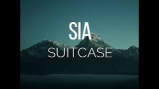 Sia - Suitcase (Lyrics)