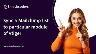Sync a Mailchimp list to particular module of vtiger